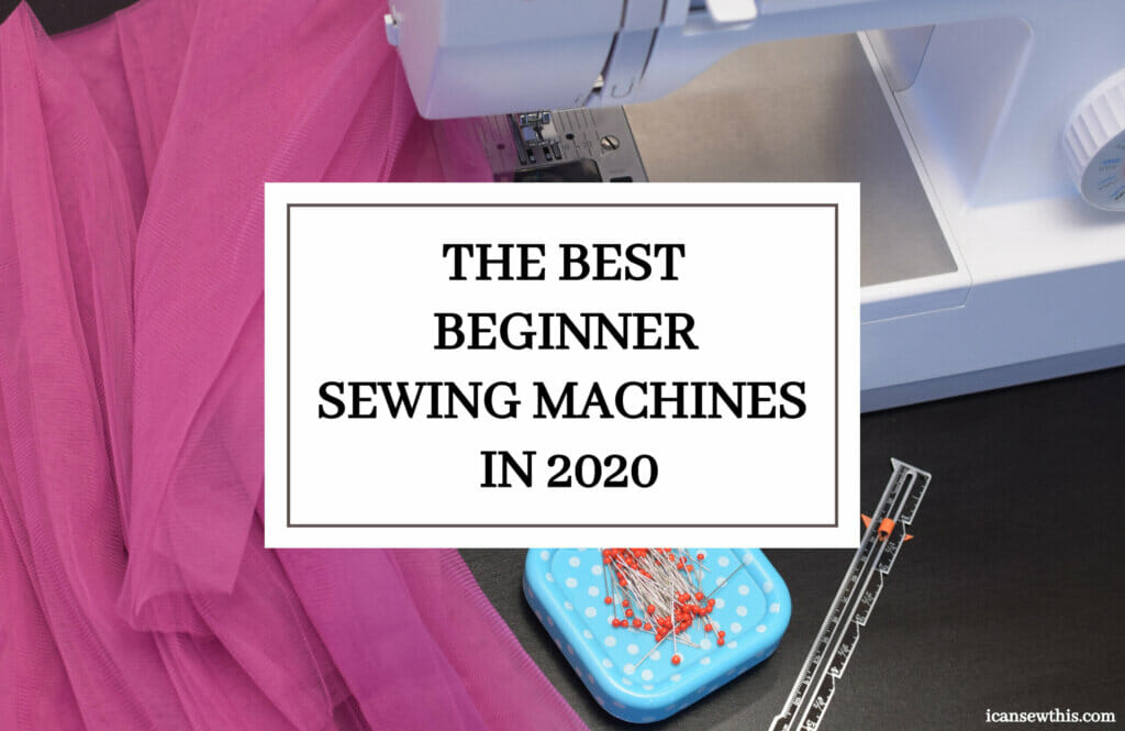 The best sewing machines for beginners in 2020