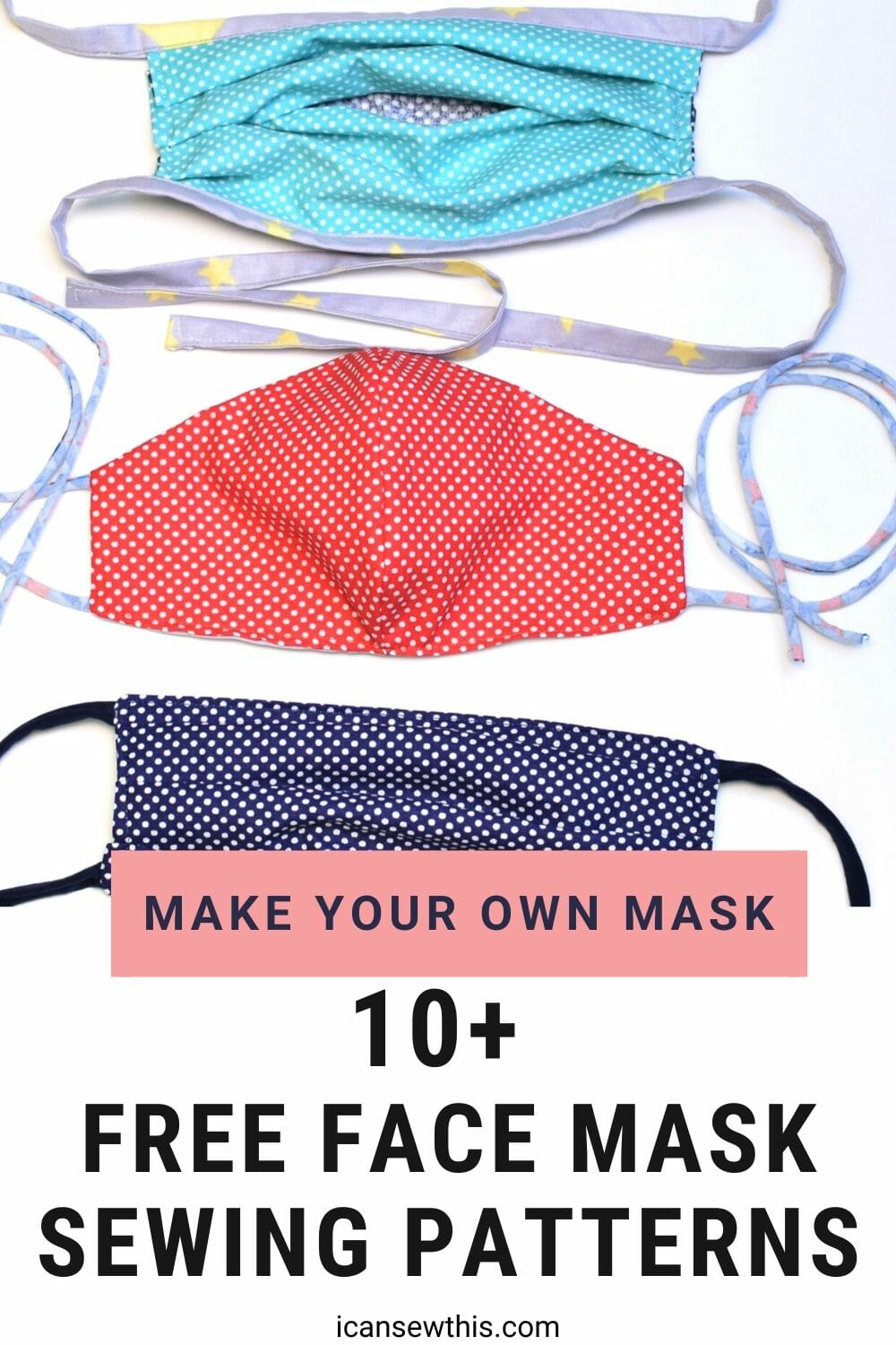 10+ Free Face Mask Sewing Patterns and Tutorials