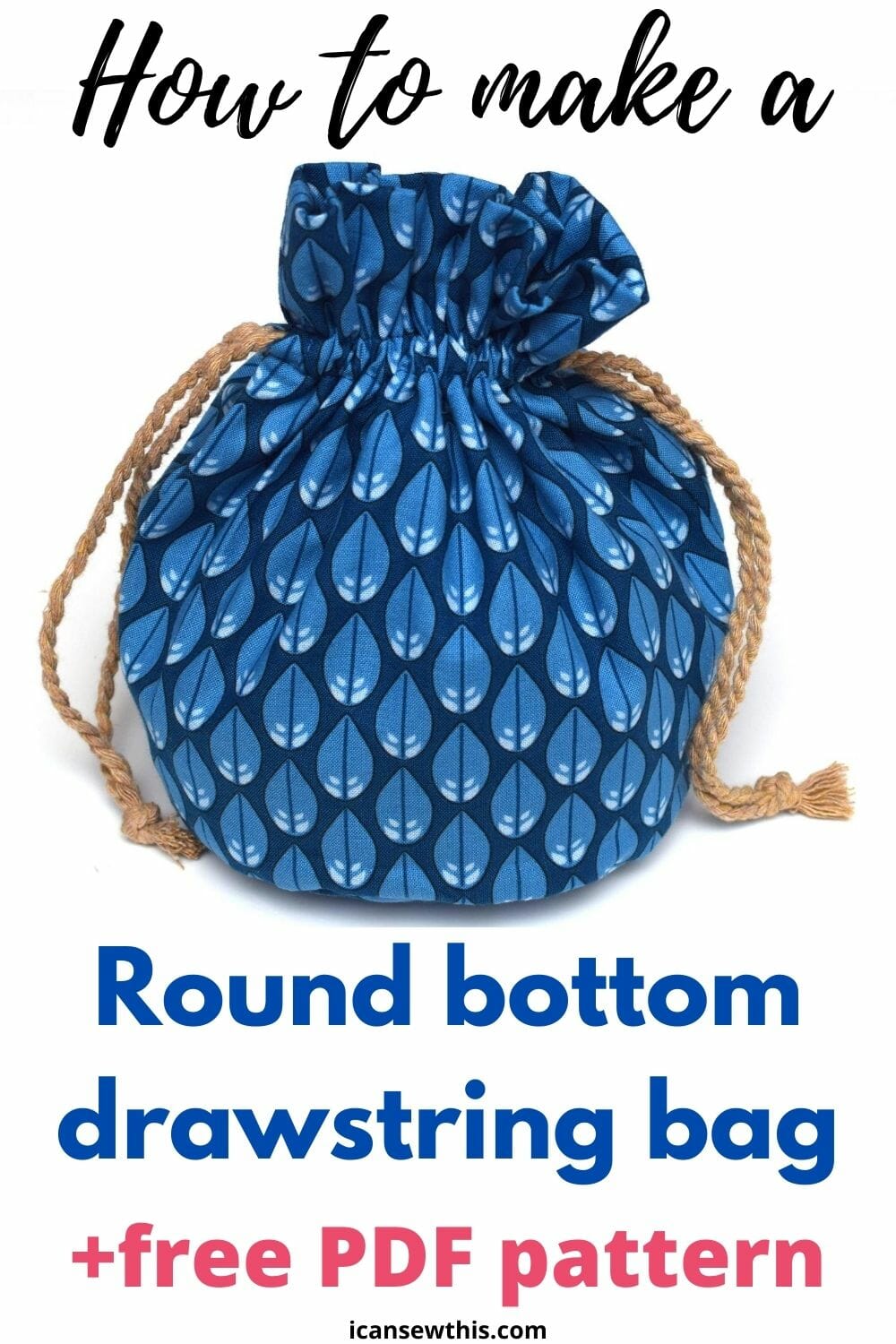 DIY round bottom drawstring bag free pattern