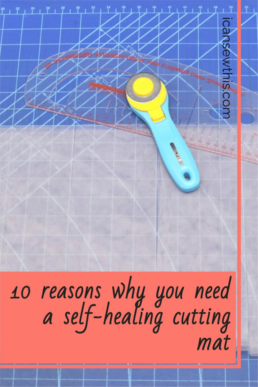 10 reasons why you need a selfhealing cutting mat I Can Sew This