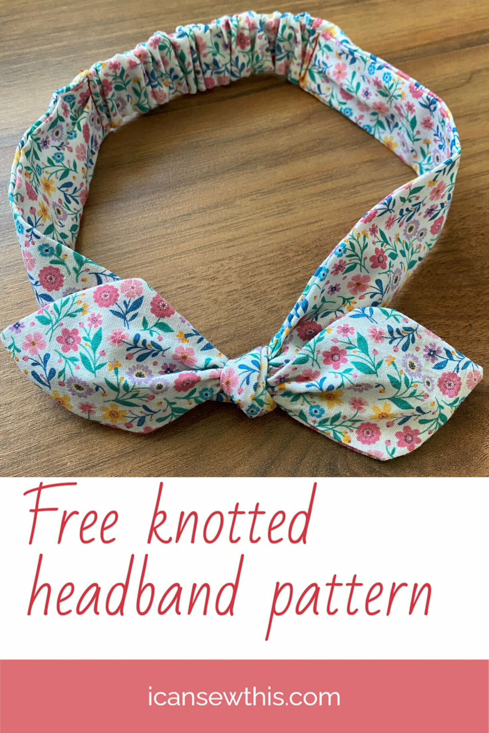 How to make a knotted headband. Free pattern & tutorial - I Can Sew This