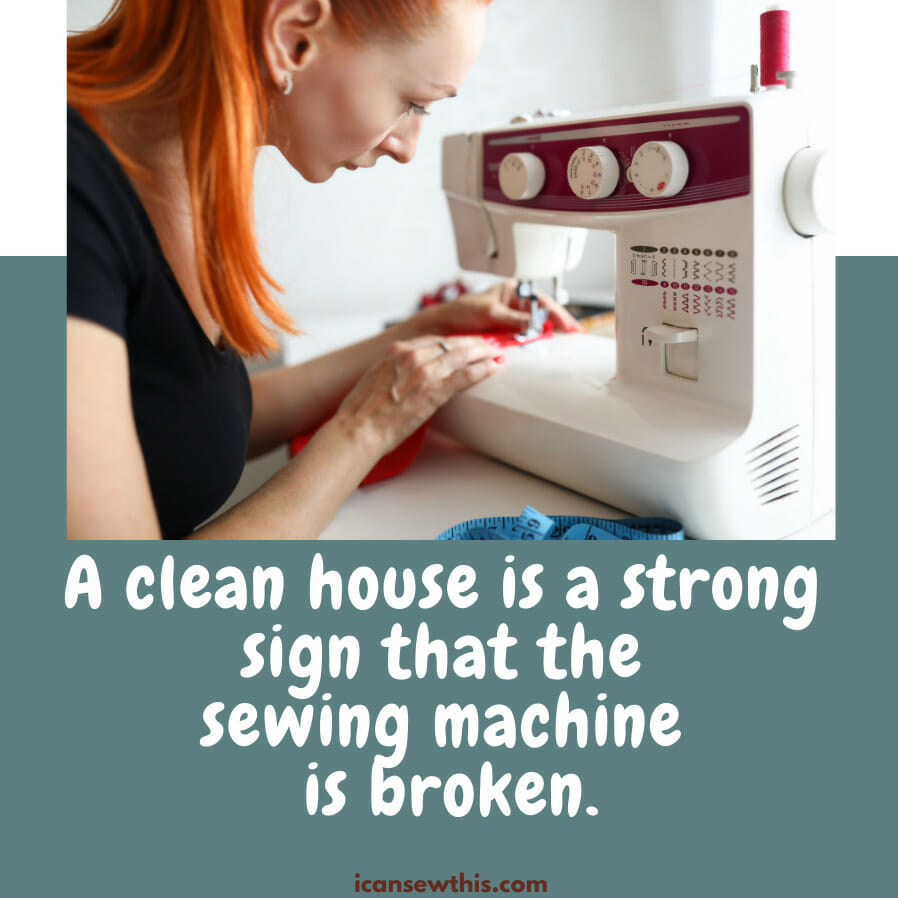 the sewing machine is broken