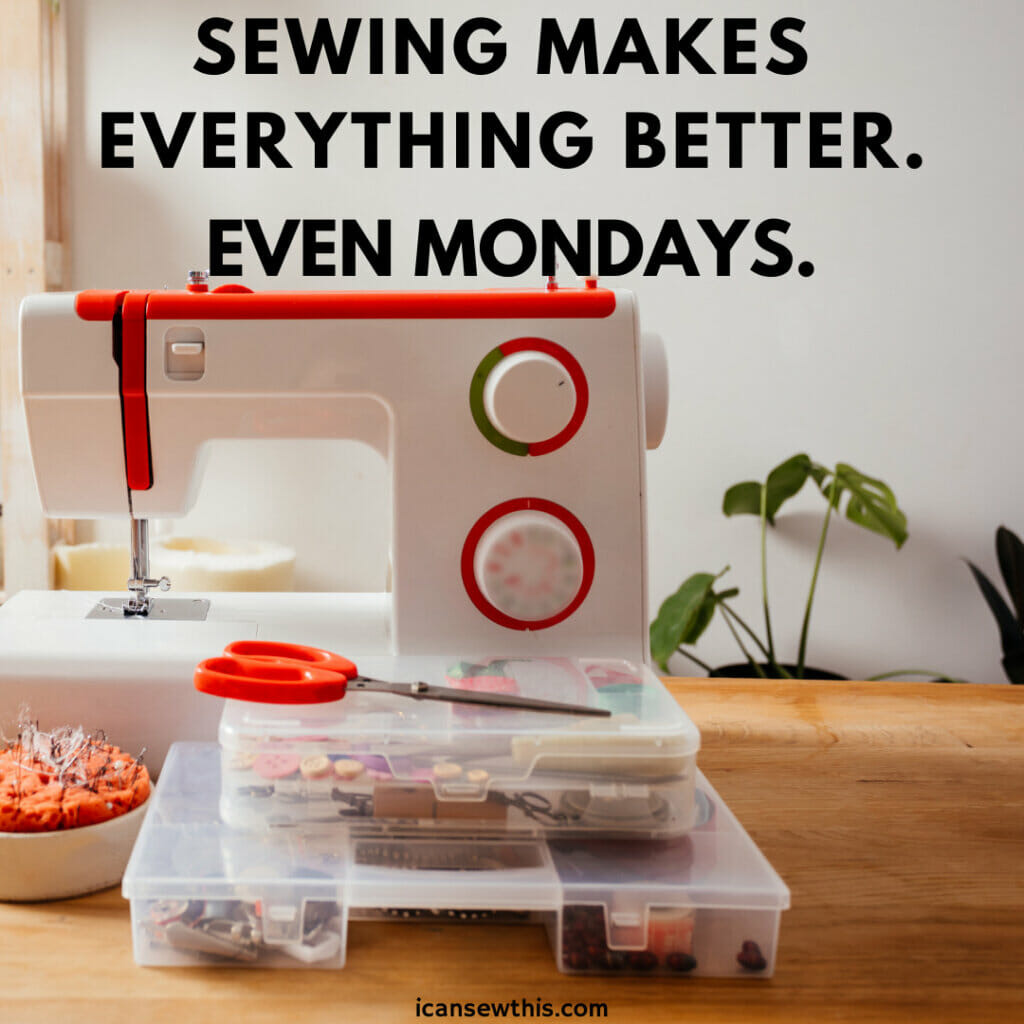 Sewing makes everything better