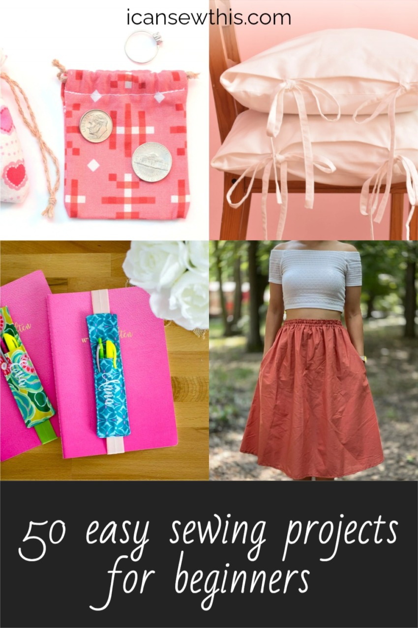 50+ easy sewing projects for beginners I Can Sew This