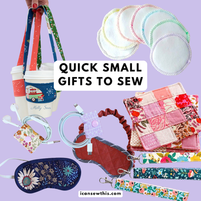 Quick small gifts to sew: 15 useful and pretty projects
