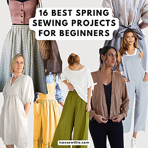16 Best Spring Sewing Projects for Beginners: From Breezy Dresses to Cozy Layers