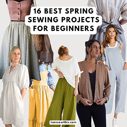 16 Best Spring Sewing Projects for Beginners: From Breezy Dresses to Cozy Layers
