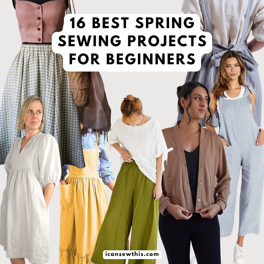 16 Best Spring Sewing Projects for Beginners: From Breezy Dresses to Cozy Layers