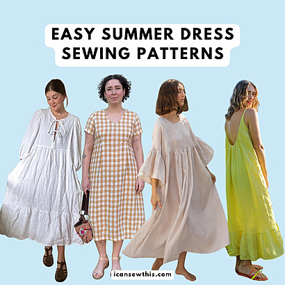 Easy summer dress sewing patterns for beginners - Best summer dress sewing patterns for heatwaves