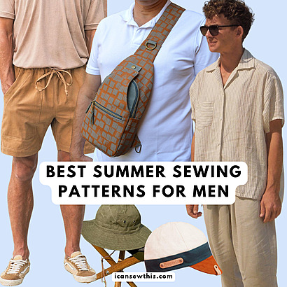 Best summer sewing patterns for men - Mens summer DIY wardrobe sewing ideas