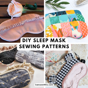 Best sleep mask sewing patterns for winter self care gifts