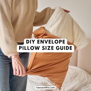 How to calculate fabric for any envelope pillow cover - Easy envelope pillow size chart and fabric formula