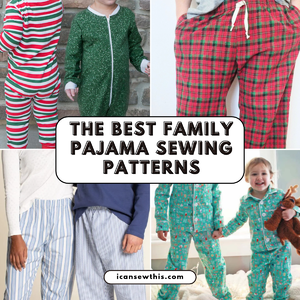 Easy DIY pajama and loungewear patterns for the whole family - The best family pajama sewing patterns for cozy holiday lounging