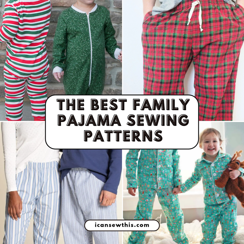 Easy DIY pajama and loungewear patterns for the whole family - The best family pajama sewing patterns for cozy holiday lounging