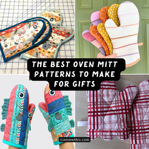 Best oven mitt sewing patterns to make for holiday gifts - Oven mitt sewing patterns for beginners and experienced sewists