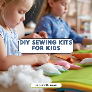 Best sewing kits for kids to learn real crafting skills